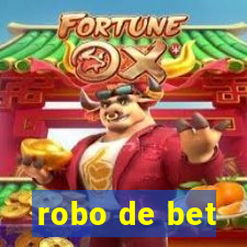 robo de bet